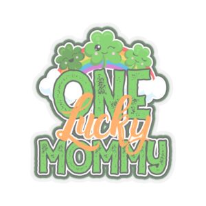 One Lucky Mommy Kiss-Cut Stickers